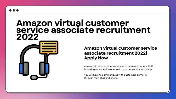 Amazon virtual customer service associate recruitment 2022 Apply Now (1)