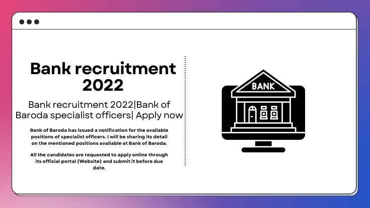 Bank recruitment 2022Bank of Baroda specialist officers Apply now (1)