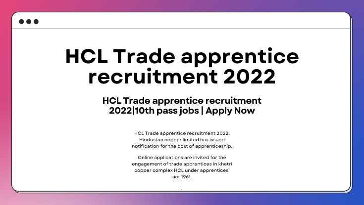 HCL Trade apprentice recruitment 202210th pass jobs Apply Now (1)