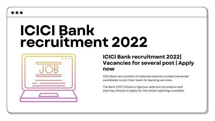 ICICI Bank recruitment 2022 Vacancies for several post Apply now (1)