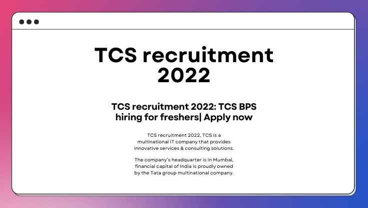 TCS recruitment 2022 TCS BPS hiring for freshers Apply now (1)