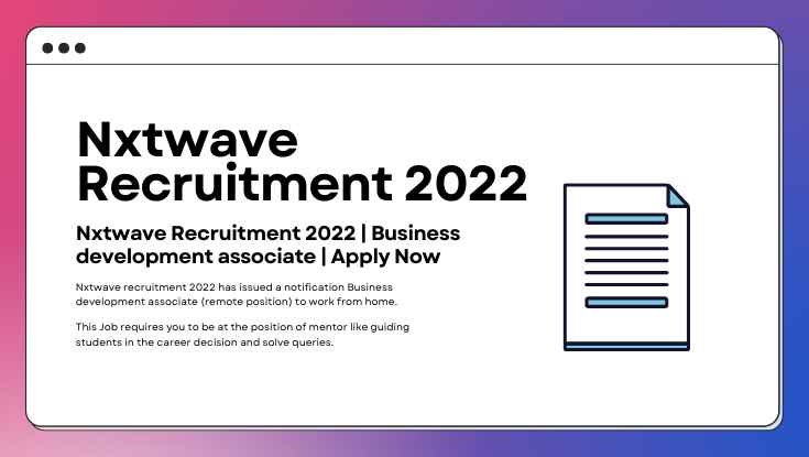 Nxtwave Recruitment 2022 Business development associate Apply Now
