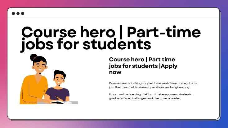 Course hero Part time jobs for students Apply now (1)