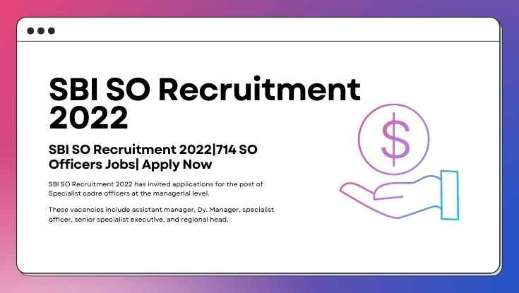 SBI SO Recruitment 2022714 SO Officers Jobs Apply Now (1)