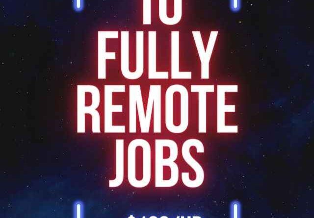 10 Fully-Remote Jobs That Pay $100+ an Hour or more (1)