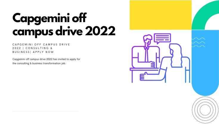 Capgemini off campus drive 2022 consulting & business Apply now (1)