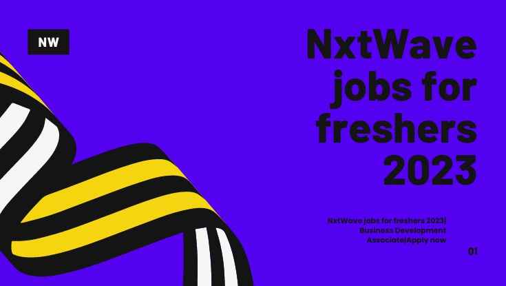 NxtWave Jobs For Freshers 2023 Business Development Associate Apply 