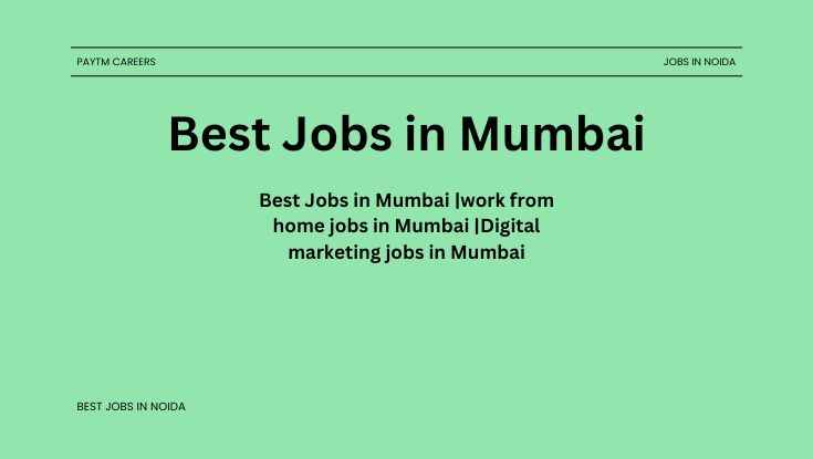 Best Jobs in Mumbai work from home jobs in Mumbai Digital marketing jobs in Mumbai (1)