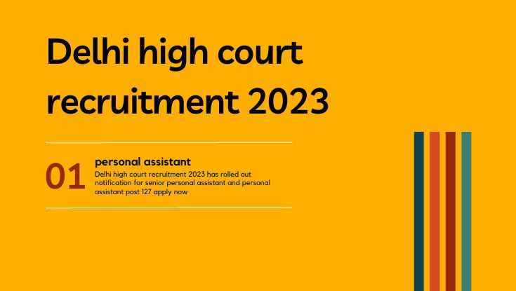 Delhi high court recruitment 2023 personal assistant post 127 apply now (1)