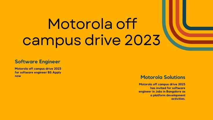 Motorola off campus drive 2023 for software engineer BS Apply now (1)