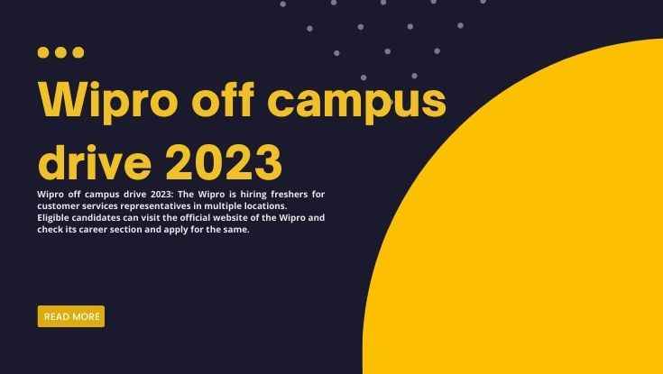 Wipro off campus drive 2023 for freshers customer services hiring apply now (1)