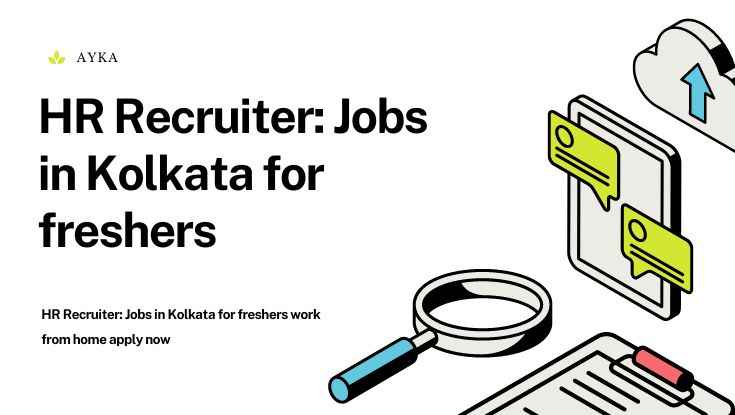 HR Recruiter Jobs in Kolkata for freshers work from home apply now (1)