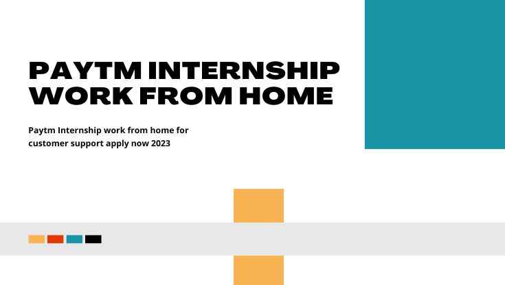 Paytm Internship work from home for customer support apply now 2023 (1)