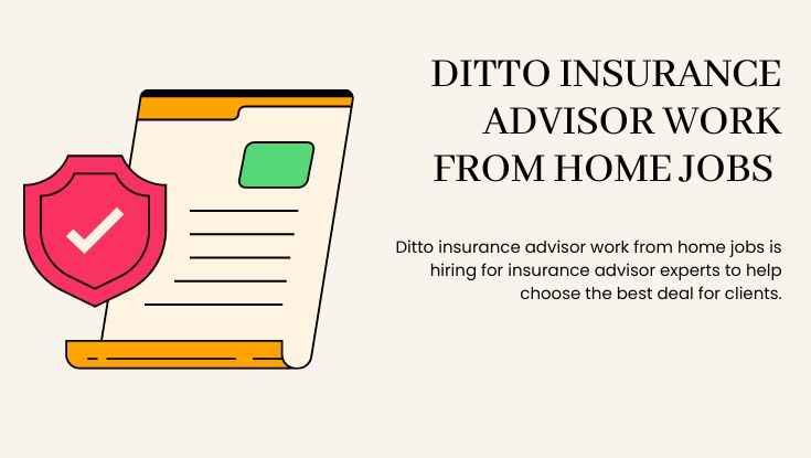 2 Ditto insurance advisor work from home jobs apply now 2023 (1)